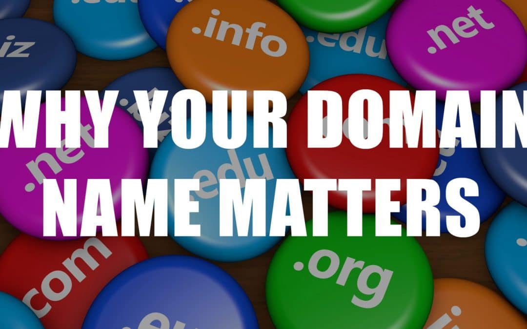 Why Your Domain Name Matters